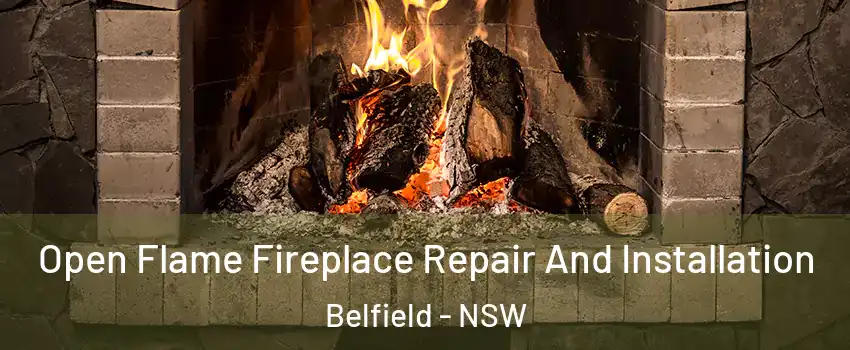 Open Flame Fireplace Repair And Installation Belfield - NSW