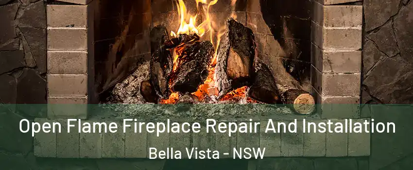 Open Flame Fireplace Repair And Installation Bella Vista - NSW