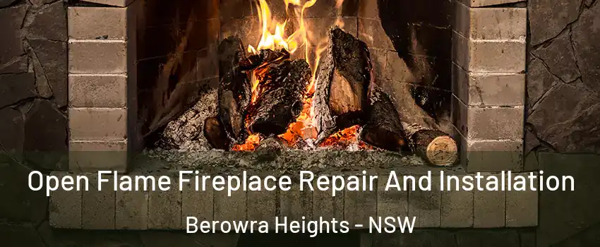Open Flame Fireplace Repair And Installation Berowra Heights - NSW