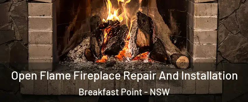 Open Flame Fireplace Repair And Installation Breakfast Point - NSW