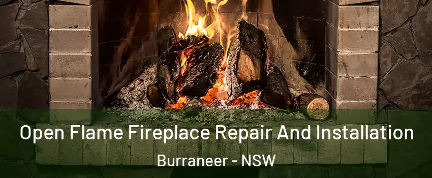 Open Flame Fireplace Repair And Installation Burraneer - NSW