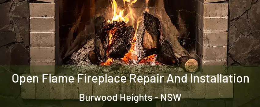 Open Flame Fireplace Repair And Installation Burwood Heights - NSW