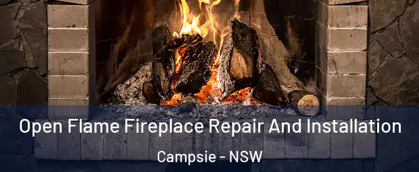 Open Flame Fireplace Repair And Installation Campsie - NSW