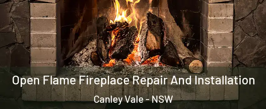 Open Flame Fireplace Repair And Installation Canley Vale - NSW