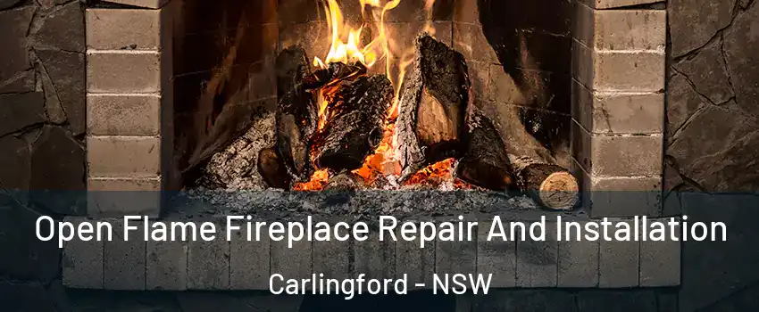Open Flame Fireplace Repair And Installation Carlingford - NSW