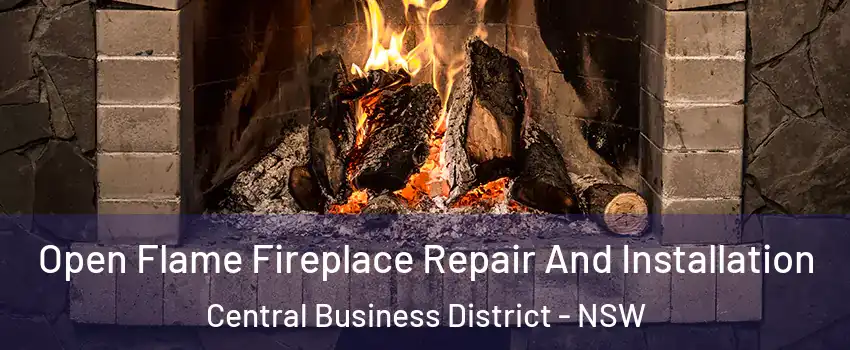Open Flame Fireplace Repair And Installation Central Business District - NSW