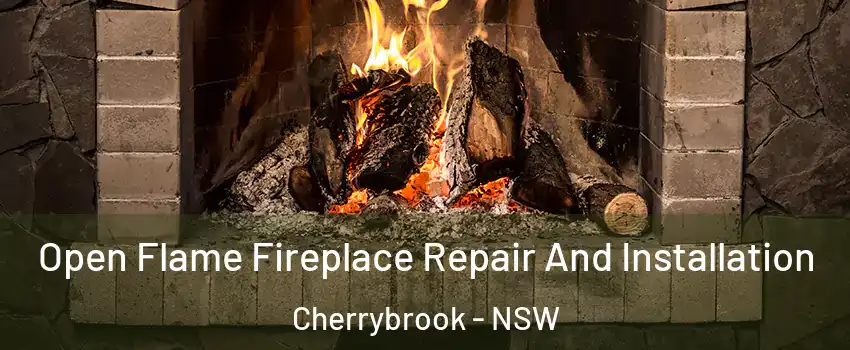 Open Flame Fireplace Repair And Installation Cherrybrook - NSW