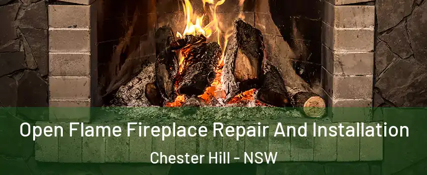 Open Flame Fireplace Repair And Installation Chester Hill - NSW