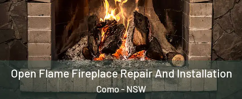 Open Flame Fireplace Repair And Installation Como - NSW