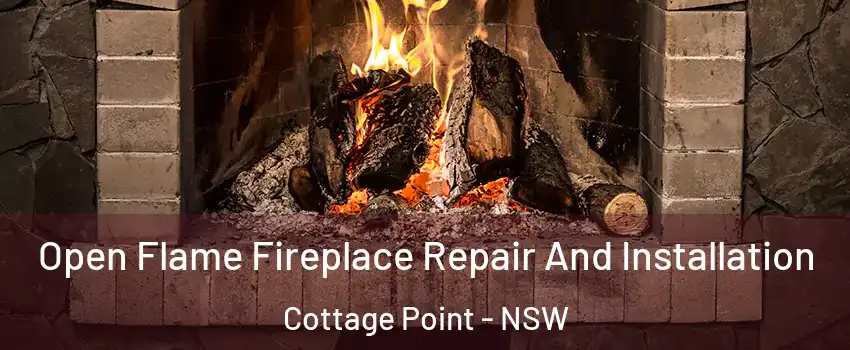 Open Flame Fireplace Repair And Installation Cottage Point - NSW