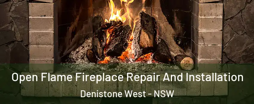 Open Flame Fireplace Repair And Installation Denistone West - NSW