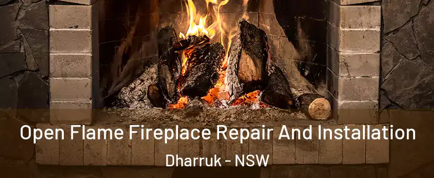 Open Flame Fireplace Repair And Installation Dharruk - NSW