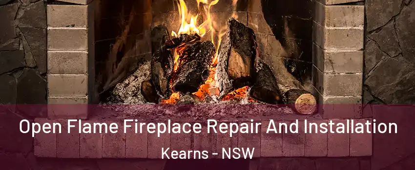 Open Flame Fireplace Repair And Installation Kearns - NSW