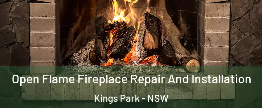 Open Flame Fireplace Repair And Installation Kings Park - NSW