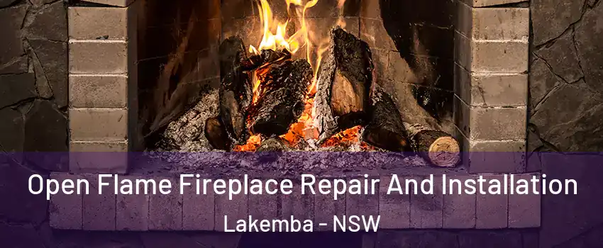 Open Flame Fireplace Repair And Installation Lakemba - NSW