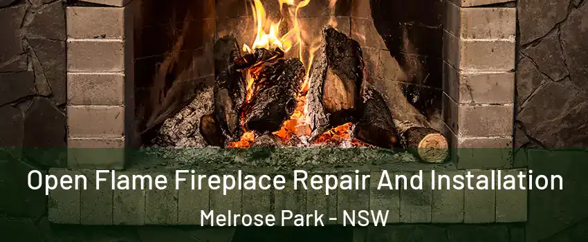 Open Flame Fireplace Repair And Installation Melrose Park - NSW