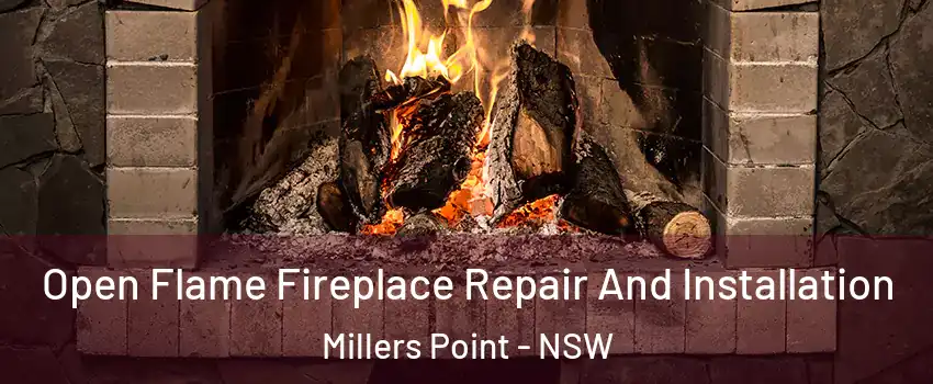 Open Flame Fireplace Repair And Installation Millers Point - NSW