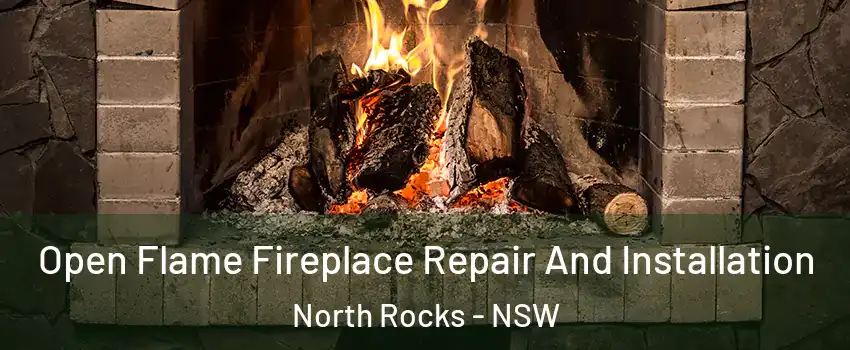 Open Flame Fireplace Repair And Installation North Rocks - NSW