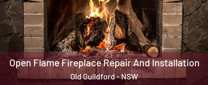 Open Flame Fireplace Repair And Installation Old Guildford - NSW