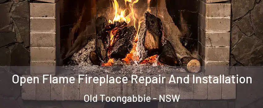Open Flame Fireplace Repair And Installation Old Toongabbie - NSW