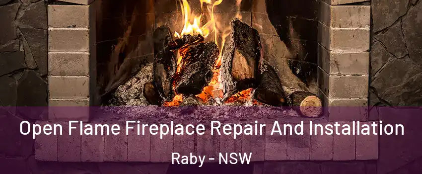 Open Flame Fireplace Repair And Installation Raby - NSW