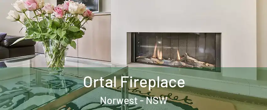 Ortal Fireplace Norwest - NSW