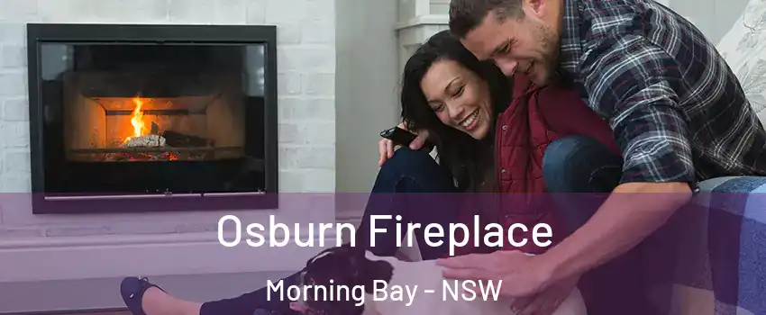 Osburn Fireplace Morning Bay - NSW