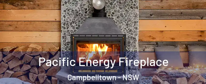 Pacific Energy Fireplace Campbelltown - NSW