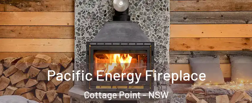  Pacific Energy Fireplace Cottage Point - NSW