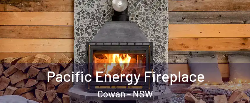 Pacific Energy Fireplace Cowan - NSW