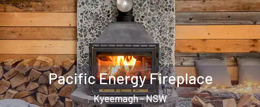 Pacific Energy Fireplace Kyeemagh - NSW