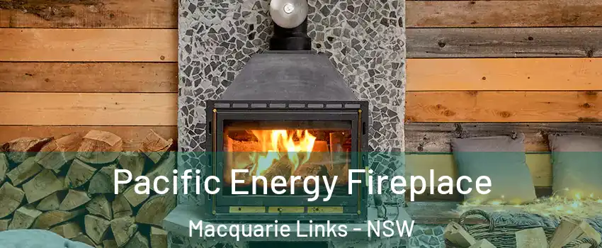 Pacific Energy Fireplace Macquarie Links - NSW