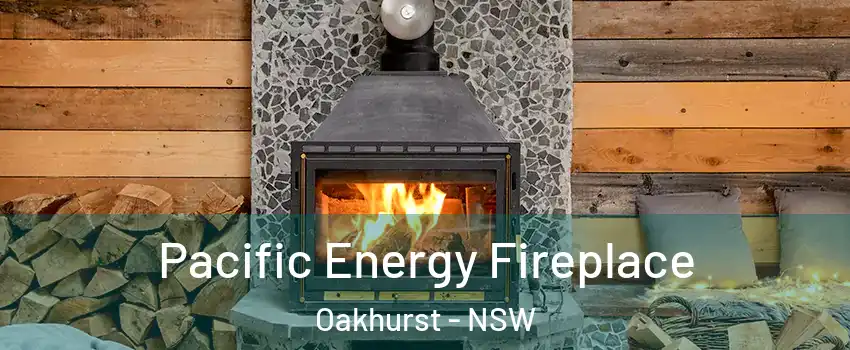 Pacific Energy Fireplace Oakhurst - NSW