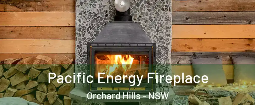 Pacific Energy Fireplace Orchard Hills - NSW