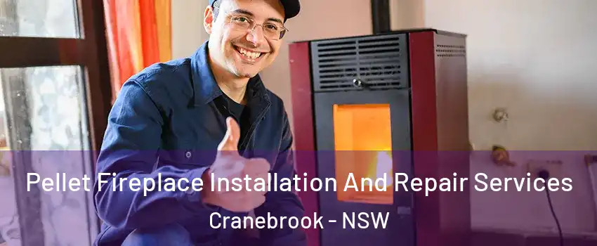 Pellet Fireplace Installation And Repair Services Cranebrook - NSW