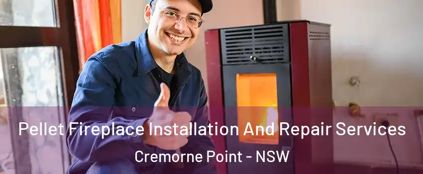 Pellet Fireplace Installation And Repair Services Cremorne Point - NSW