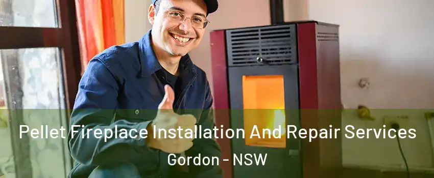 Pellet Fireplace Installation And Repair Services Gordon - NSW