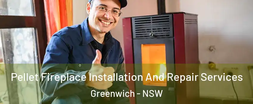 Pellet Fireplace Installation And Repair Services Greenwich - NSW