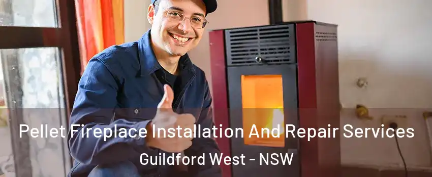 Pellet Fireplace Installation And Repair Services Guildford West - NSW