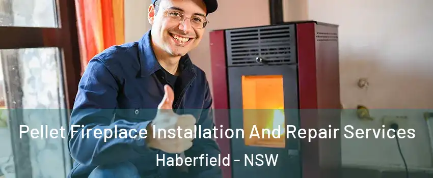 Pellet Fireplace Installation And Repair Services Haberfield - NSW