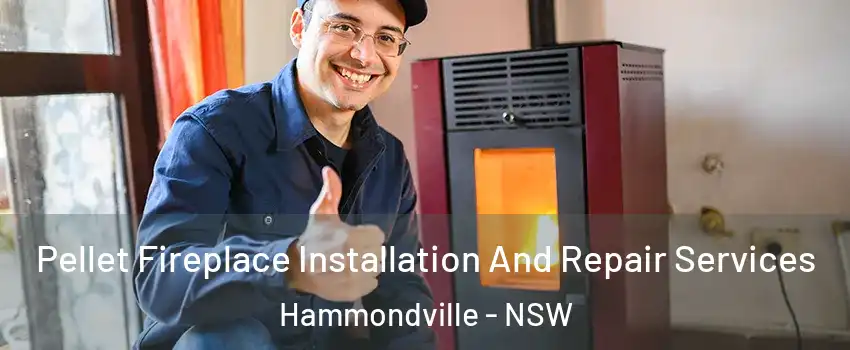 Pellet Fireplace Installation And Repair Services Hammondville - NSW