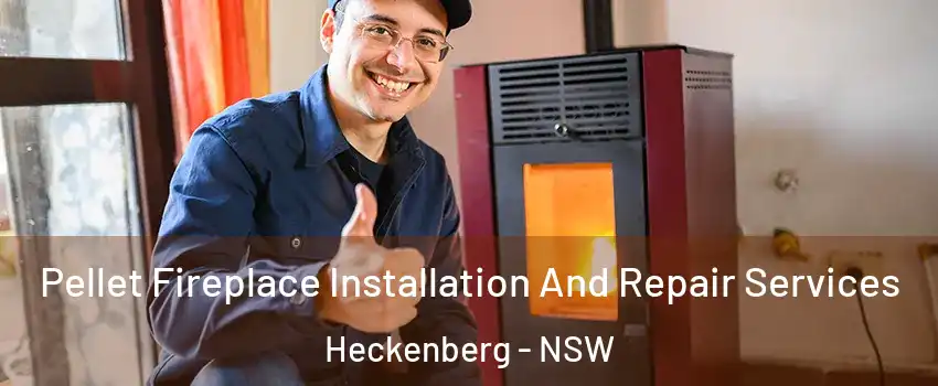Pellet Fireplace Installation And Repair Services Heckenberg - NSW