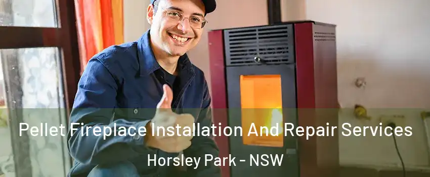 Pellet Fireplace Installation And Repair Services Horsley Park - NSW