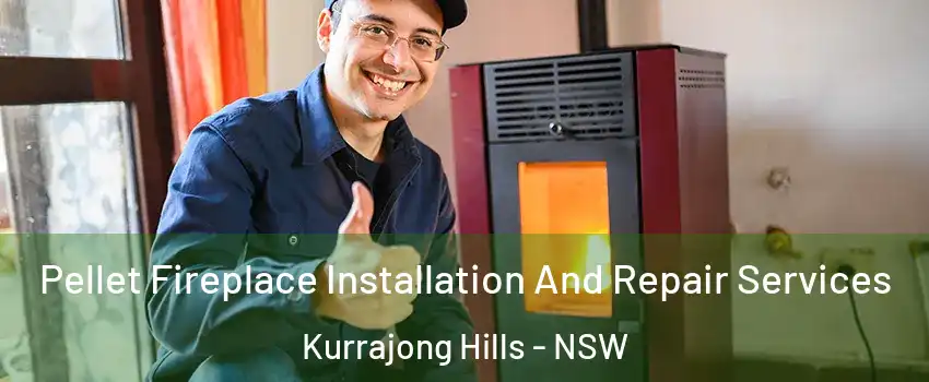 Pellet Fireplace Installation And Repair Services Kurrajong Hills - NSW