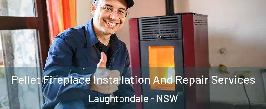 Pellet Fireplace Installation And Repair Services Laughtondale - NSW