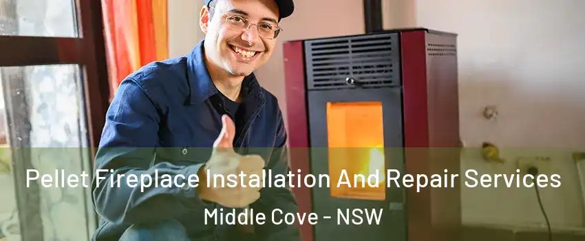 Pellet Fireplace Installation And Repair Services Middle Cove - NSW
