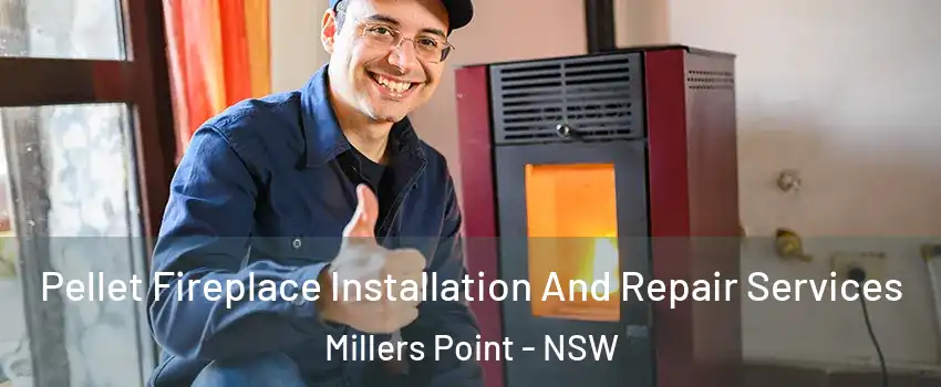 Pellet Fireplace Installation And Repair Services Millers Point - NSW