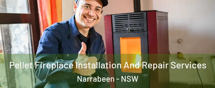 Pellet Fireplace Installation And Repair Services Narrabeen - NSW