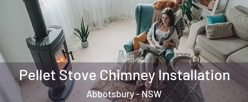 Pellet Stove Chimney Installation Abbotsbury - NSW