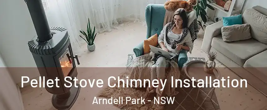 Pellet Stove Chimney Installation Arndell Park - NSW
